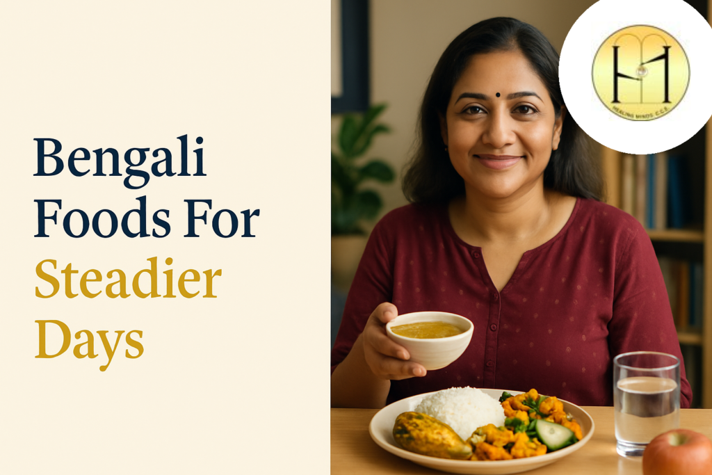 Anxiety helping foods shown in a balanced Bengali meal in Kolkata